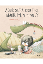 ¿Qué será eso del amor, Minimoni?