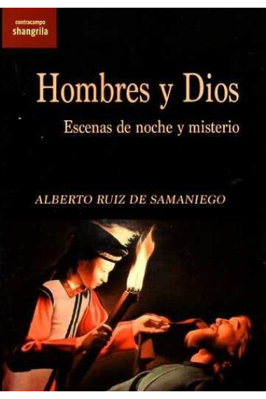 Hombres y Dios: escenas de noche y misterio