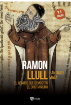 Ramon Llull: el hombre que demostró el cristianismo