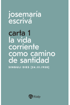 Carta 1. La vida corriente como santidad. Singuli dies [24.III.1930]