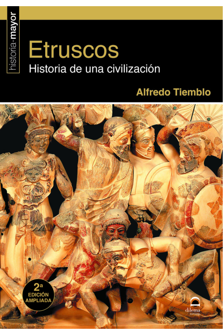 ETRUSCOS HISTORIA DE UNA CIVILIZACION 2ª EDICION AMPLIADA