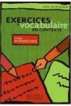 Exercices de vocabulaire en contexte. Niveau intermédiaire