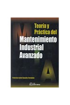 Teoriía y práctica del mantenimiento industrial avanzado