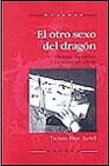 El otro sexo del dragón:  mujeres, literatura y sociedad en China