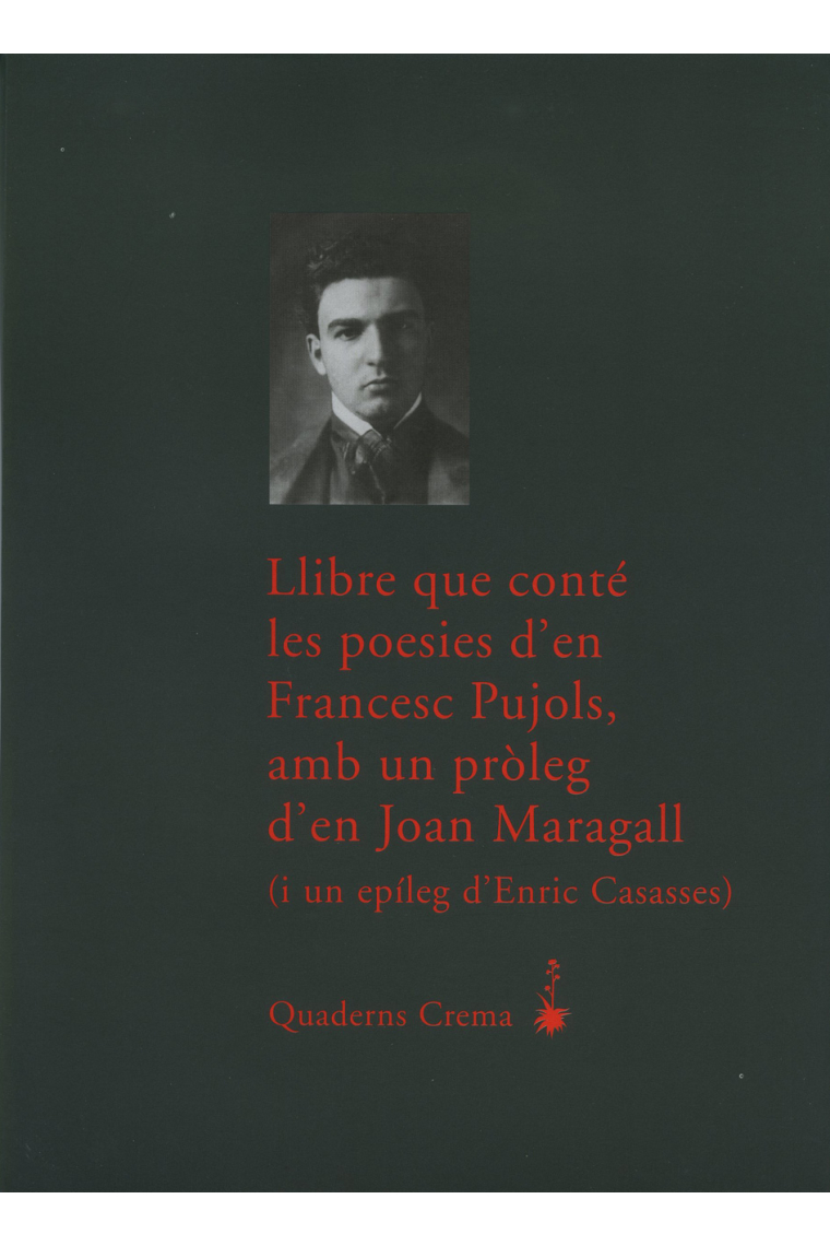 Poesies (Llbre que conté les poesies d'en Francesc Pujols, amb un pròleg d'en joan Maragall)