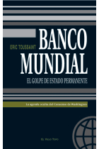 Banco Mundial. El golpe de estado permanente