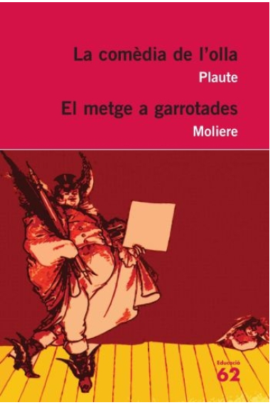 La comèdia de l'olla / El metge a garrotades