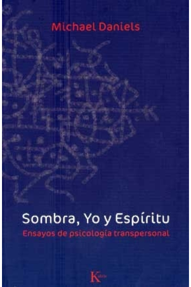 Sombra, yo y espíritu. Ensayos de psicologia transpersonal