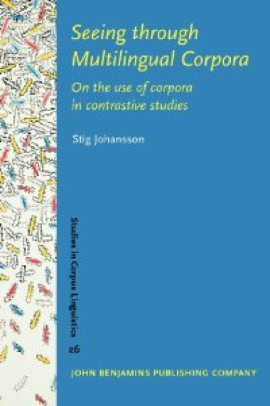 Seeing Through Multilingual Corpora: On the Use of Corpora in Contrastive Studies