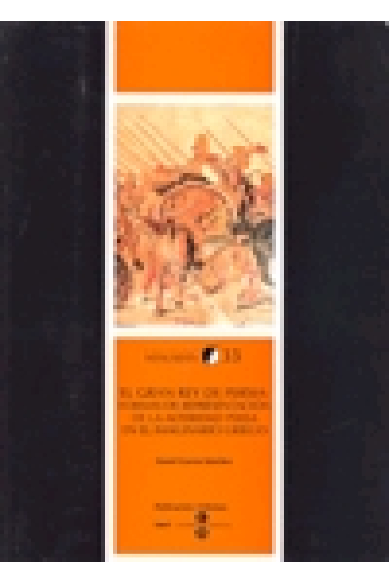 El gran rey de Persia: formas de representación de la alteridad persa en el imaginario griego