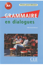 Grammaire en dialogues. Niveau grand Débutant A1