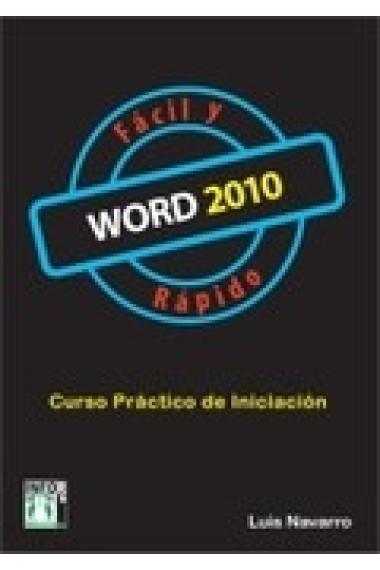 Word 2010: Fácil y rápido. Curso práctico