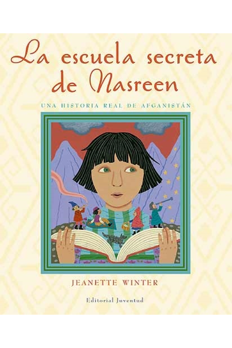 La escuela secreta de Nasreen. Una historia real de Afganistán