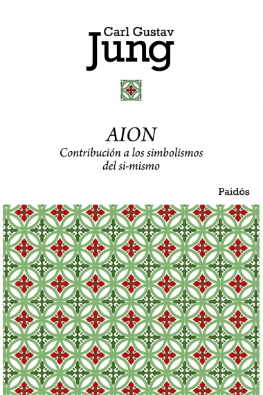 Aion : Contribución a los simbolismos del sí-mismo (nueva edición)