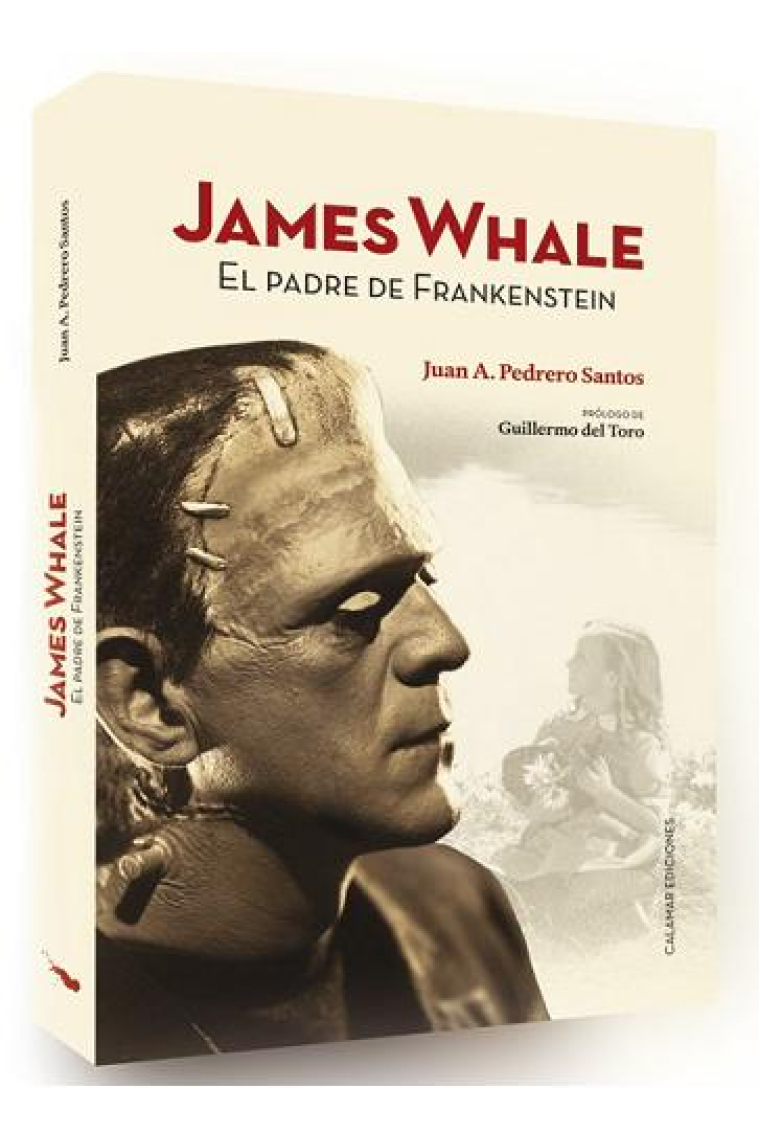 James Whale. El padre de Frankenstein