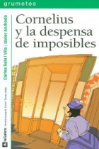 Cornelius y la despensa de imposibles (Grumetes)