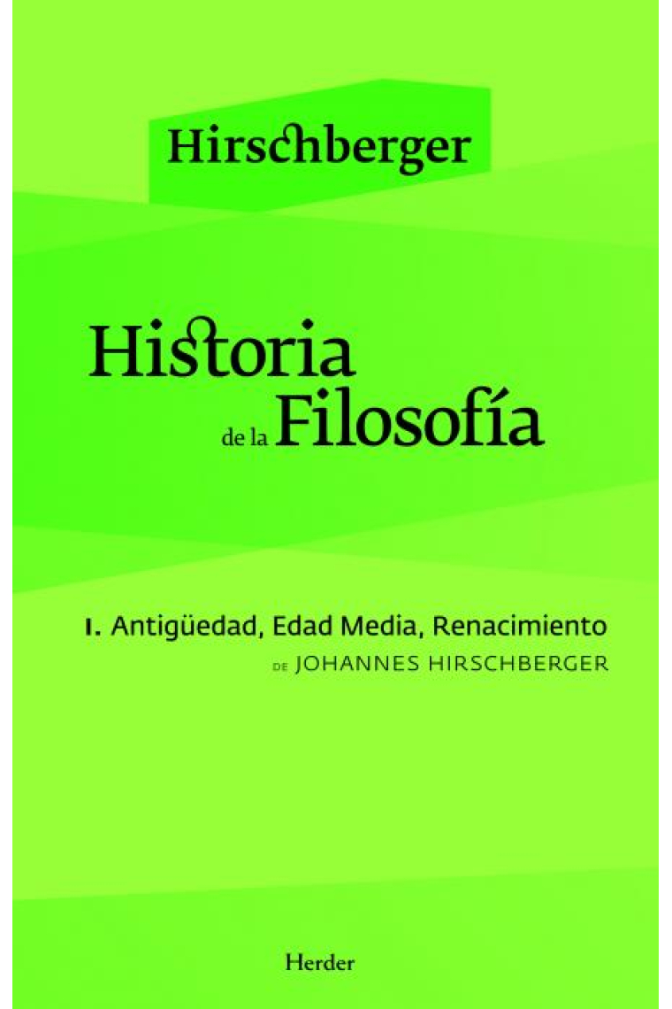 Historia de la Filosofía, vol. I: Antigüedad. Edad Media. Renacimiento