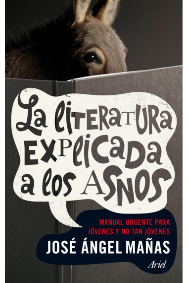 La literatura explicada a los asnos: manual urgente para jóvenes y no tan jóvenes