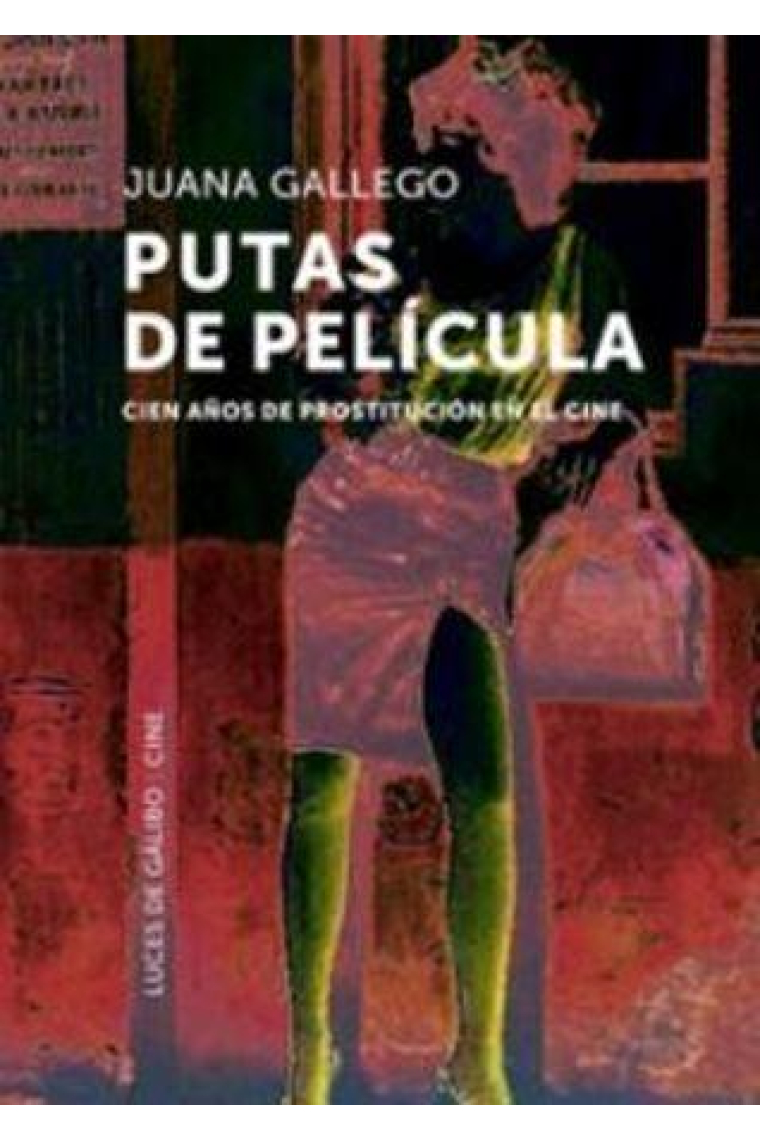 Putas de película. Cien años de prostitución en el cine