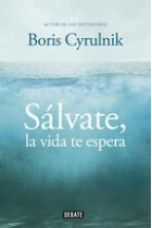 Sálvate, la vida te espera