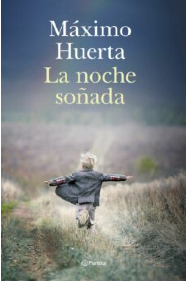 La noche soñada (Premio Primavera de Novela 2014)