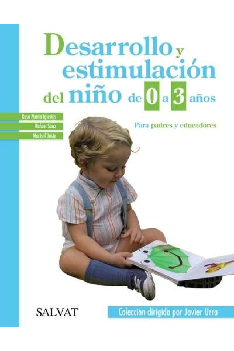 Desarrollo y estimulación del niño de 0 a 3 años. Para padres y educadores