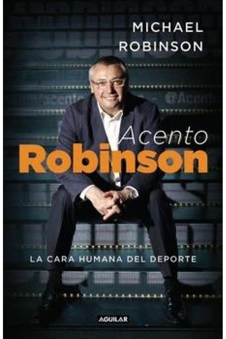 Acento Robinson. La cara humana del deporte