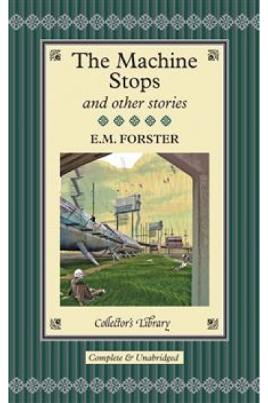 The Machine Stops and Other Stories (Collector's Library)