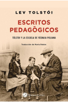 Escritos pedagógicos. Tolstói y la escuela de Yásnaia Poliana