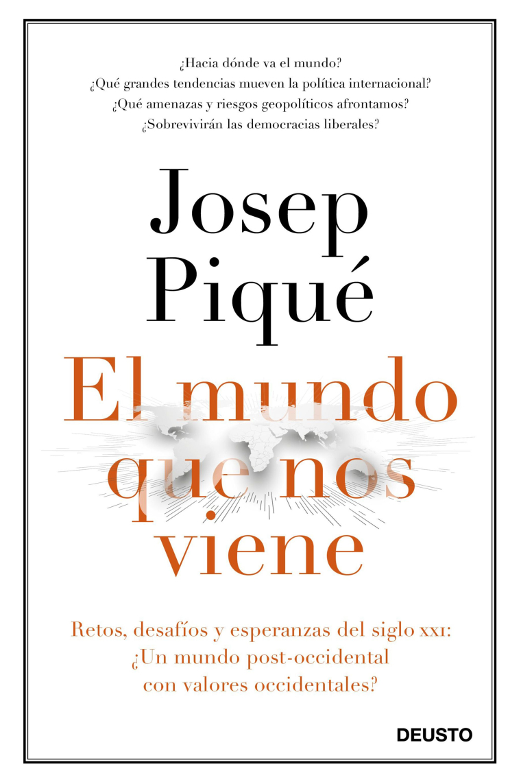 El mundo que nos viene. Retos, desafíos y esperanzas del siglo XXI: ¿Un mundo post-occidental con valores occidentales?