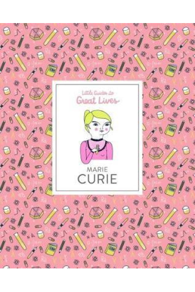 Marie Curie : Little Guides to Great Lives