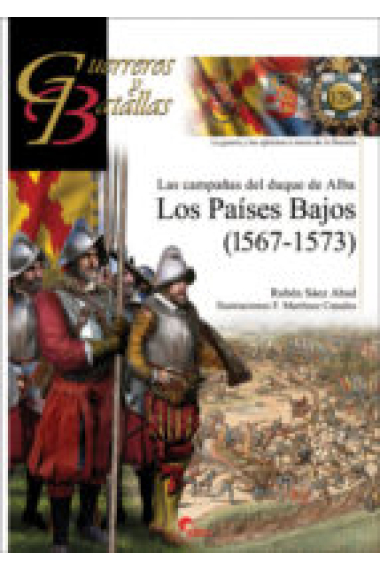 Los Países Bajos (1567-1573). Las campañas del duque de Alba