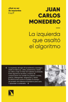 La izquierda que asaltó al algoritmo. Fraternidad y digna rabia en tiempos del big data