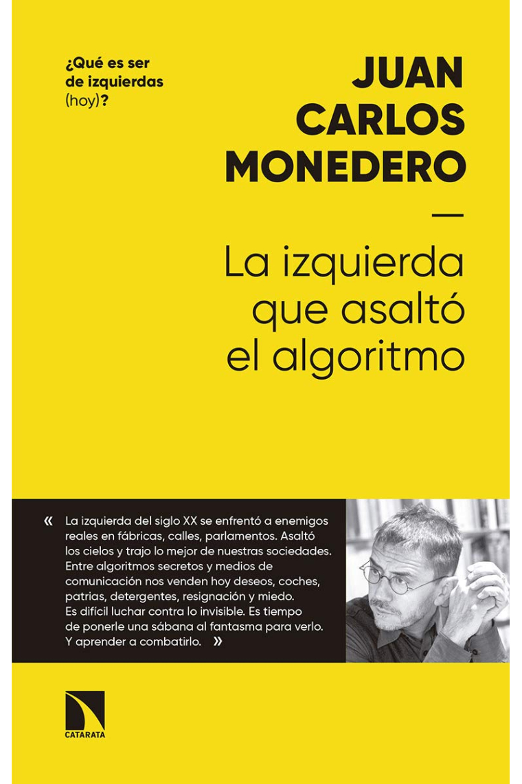 La izquierda que asaltó al algoritmo. Fraternidad y digna rabia en tiempos del big data