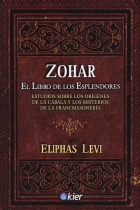 Zohar: el Libro de los Esplendores (Estudios sobre los orígenes de la cábala y los misterios de la francmasonería)