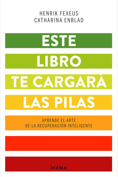 Este libro te cargará las pilas. Aprendre el arte de recuperación inteligente