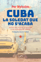 Cuba, la soledat que no s'acaba. Notes del viatge d'hivern d'un periodista danès