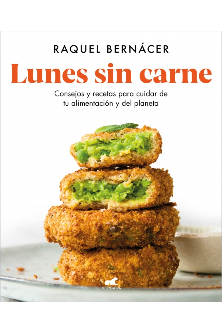 Lunes sin carne. Consejos y recetas para cuidar de tu alimentación y del planeta