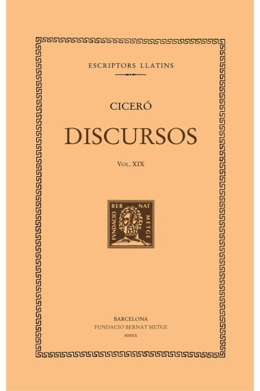 Discursos, vol. XIX: En defensa de Marcel. En defensa de Ligari. En defensa del rei Deiòtar