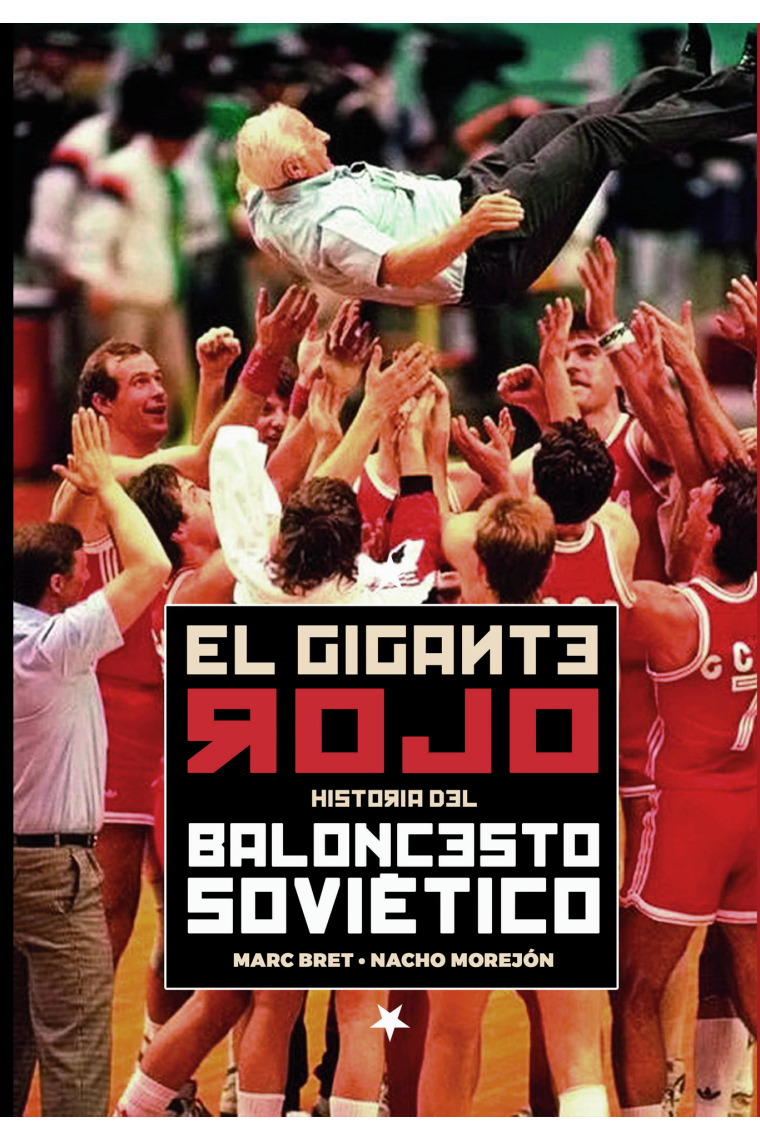 El Gigante Rojo. Historia del baloncesto soviético