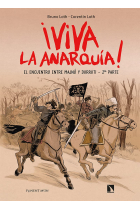 Viva La Anarquía 2: El encuentro entre Majnó y Durruti   2ª parte