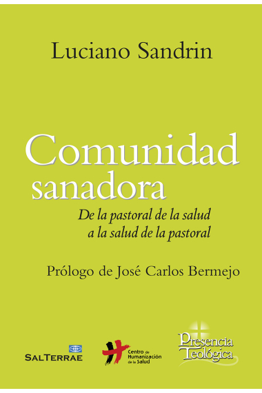 Comunidad sanadora: de la pastoral de la salud a la salud de la pastoral