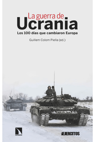 La guerra de Ucrania. Los 100 días que cambiaron Europa