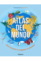 Atlas del mundo: Para conocer y respetar el planeta: 147 (Conocimientos)