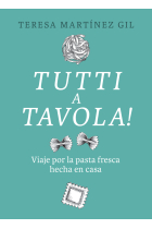 Tutti a tavola! Viaje por la pasta fresca hecha en casa