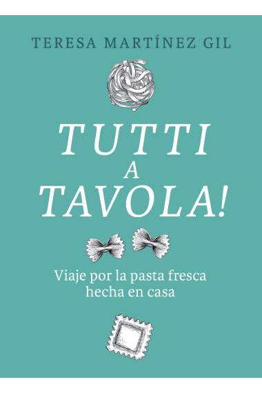 Tutti a tavola! Viaje por la pasta fresca hecha en casa