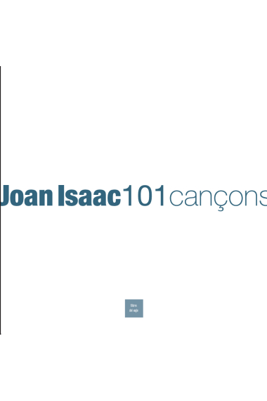 Joan Isaac. 101 cançons