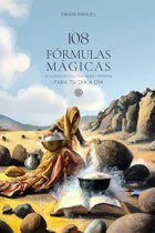 108 fórmulas mágicas: de la Edad Antigua, Edad Media y Moderna para tu día a día