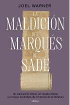 La maldición del marqués de Sade: un manuscrito mítico, un canalla infame y el mayor escándalo de la historia de la literatura