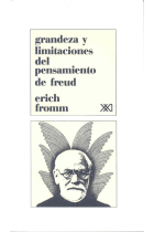 Grandeza y limitaciones del pensamiento de Freud